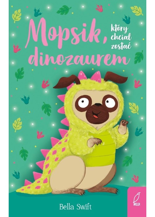 Mopsik, który chciał zostać dinozaurem