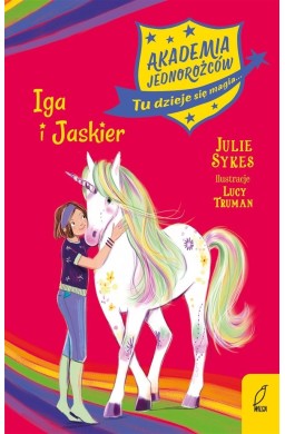 Akademia jednorożców T.12 Iga i Jaskier