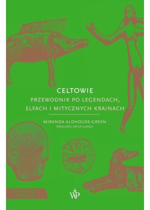 Mitologie Świata. Celtowie