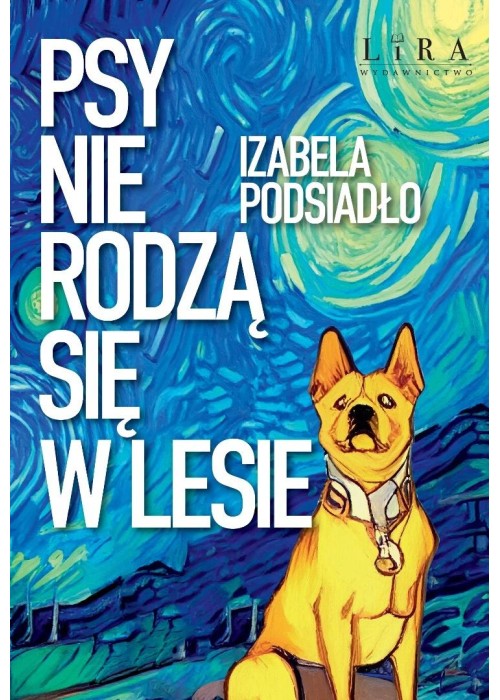 Psy nie rodzą się w lesie