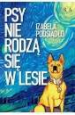 Psy nie rodzą się w lesie