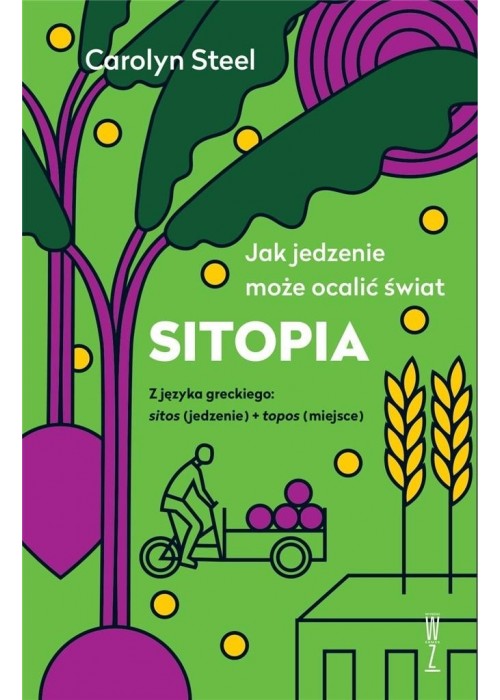 SITOPIA Jak jedzenie może ocalić świat