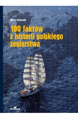 100 faktów z historii polskiego żeglarstwa