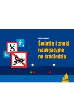 Światła i znaki nawigacyjne na śródlądziu