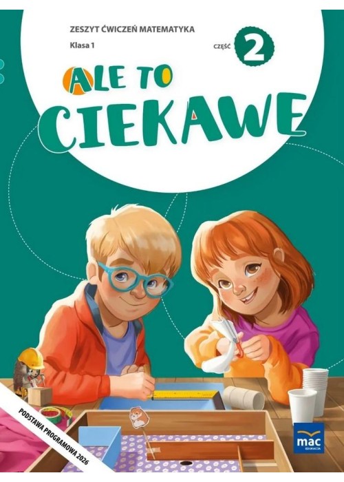 Ale to ciekawe SP 1 Matematyka ćw. cz.2