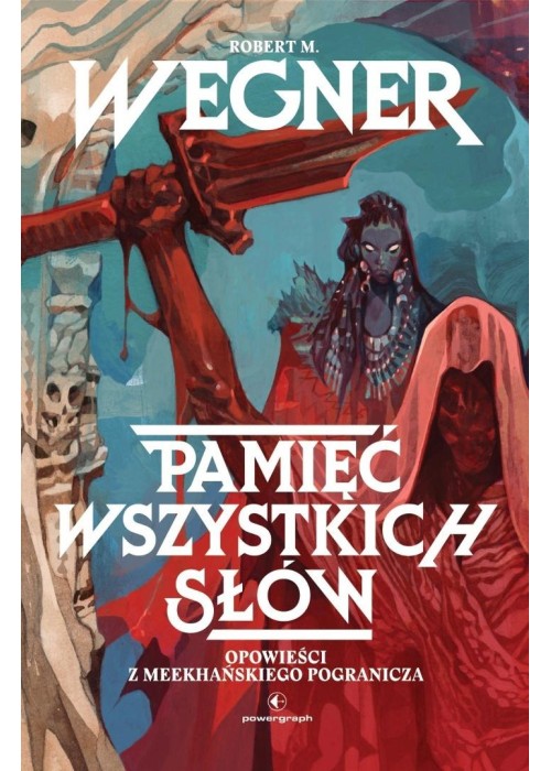 Opowieści z meekhańskiego pogranicza T.4 Pamięć...