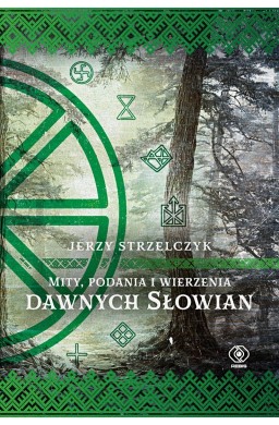 Mity, podania i wierzenia dawnych Słowian