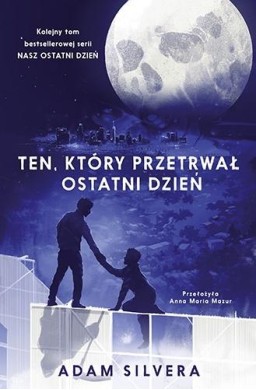 Nasz ostatni dzień T.2 Ten, który przetrwał...