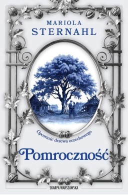 Opowieść drzewa orzechowego T.2 Pomroczność