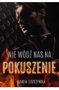 Nie wódź nas na pokuszenie