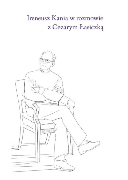 Ireneusz Kania w rozmowie z Cezarym Łasiczką