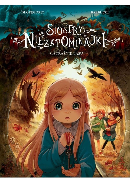 Siostry Niezapominajki T.8 Strażnik lasu