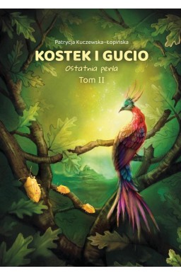 Kostek i Gucio T.2 Ostatnia perła