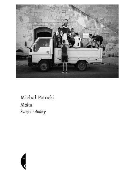 Malta. Święci i diabły