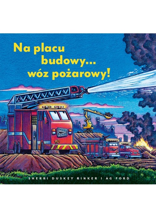 Na placu budowy... wóz pożarowy!