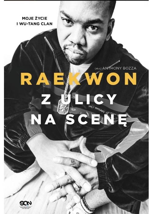 Z ulicy na scenę. Moje życie i Wu-Tang Clan