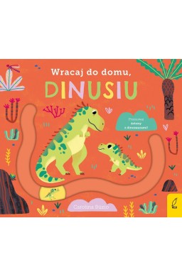 Wracaj do domu, dinusiu