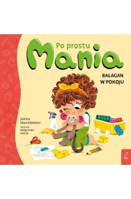 Po prostu Mania. Bałagan w pokoju