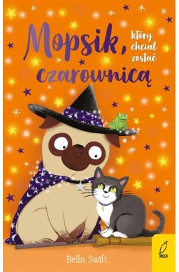 Mopsik, który chciał zostać czarownicą T.10