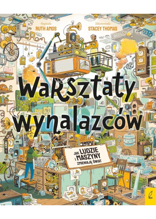 Warsztaty wynalazców. Jak ludzie i maszyny...