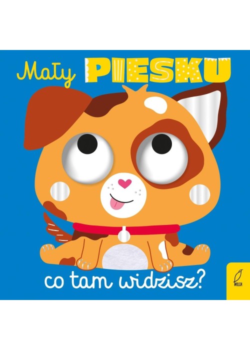 Mały piesku, co tam widzisz?