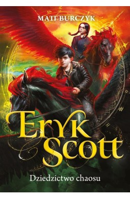 Eryk Scott T.2 Dziedzictwo chaosu