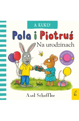 Pola i Piotruś. A kuku! Na urodzinach