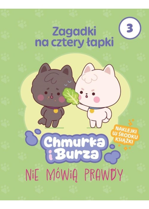 Zagadki na cztery łapki T.3 Chmurka i Burza nie...