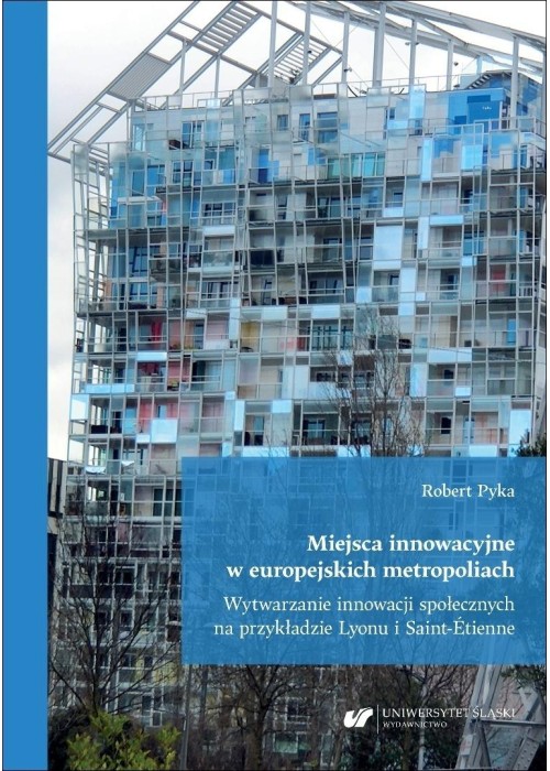 Miejsca innowacyjne w europejskich metropoliach
