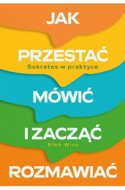 Jak przestać mówić i zacząć rozmawiać