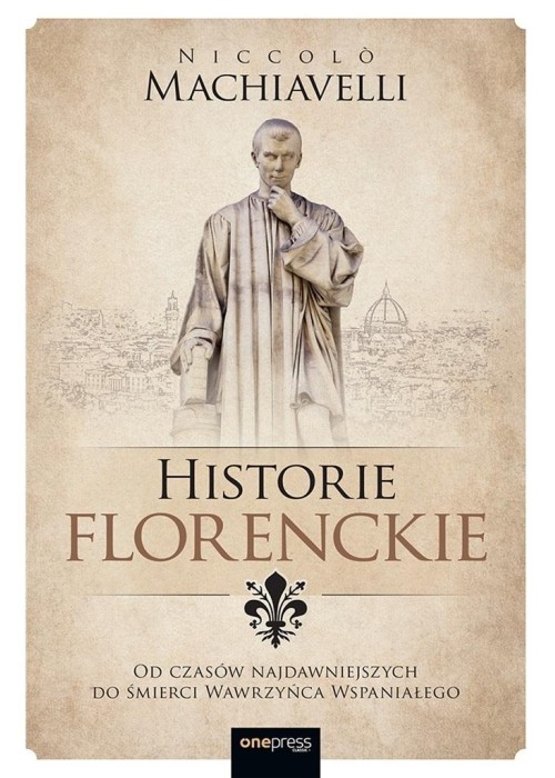 Historie florenckie. Od czasów najdawniejszych...