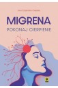 Migrena. Pokonaj cierpienie