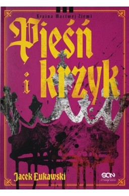 Kraina martwej ziemi T.3 Pieśń i krzyk w.2