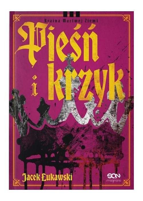 Kraina martwej ziemi T.3 Pieśń i krzyk w.2
