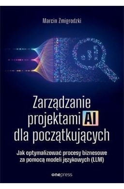 Zarządzanie projektami AI dla początkujących