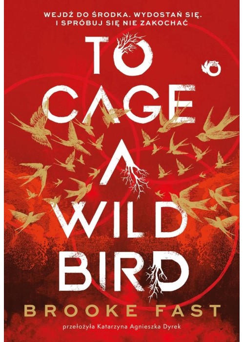 To Cage a Wild Bird