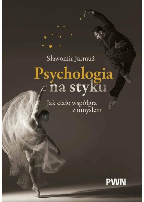 Psychologia na styku. Jak ciało współgra z umysłem