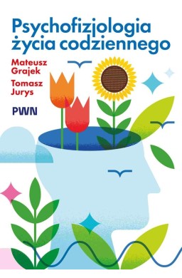 Psychofizjologia życia codziennego