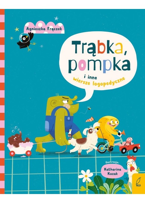 Trąbka, pompka i inne wierszyki logopedyczne