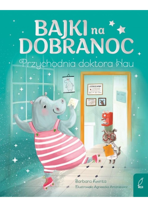 Bajki na dobranoc. Przychodnia doktora Hau