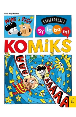 Książkożercy. Komiks sylabowy. Mimi i Pigi. Misja