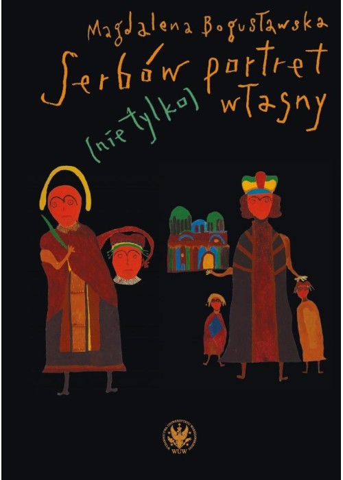 Serbów portret (nie tylko) własny