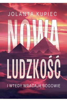 Nowa ludzkość. I wtedy wracają bogowie
