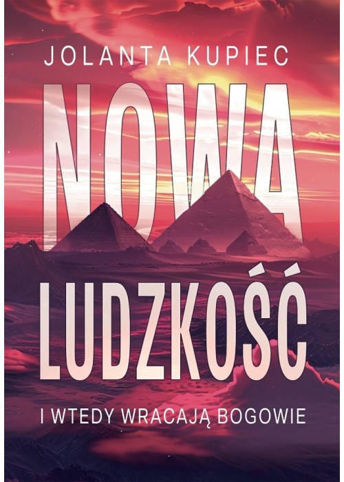 Nowa ludzkość. I wtedy wracają bogowie