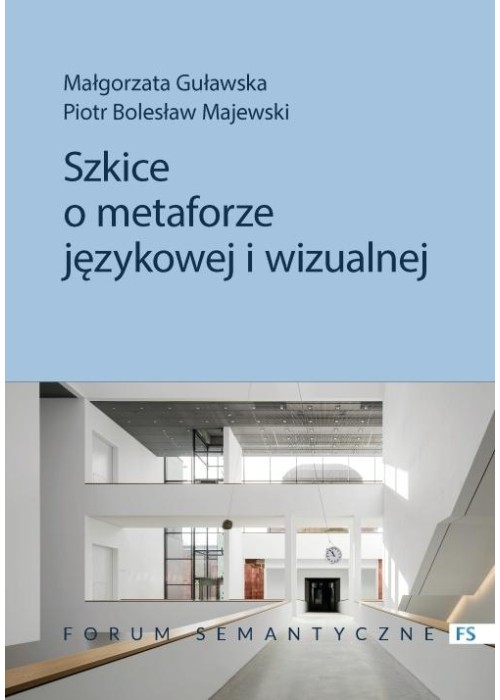 Szkice o metaforze językowej i wizualnej