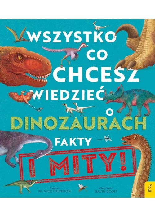 Wszystko, co chcesz wiedzieć dinozaurach