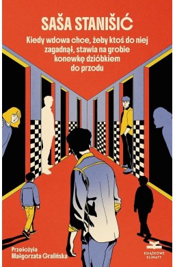 Kiedy wdowa chce, żeby ktoś do niej zagadnął...