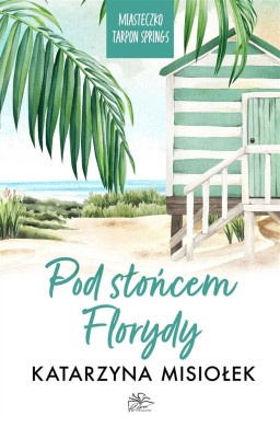 Miasteczko Tarpon Springs T.1 Pod słońcem Florydy
