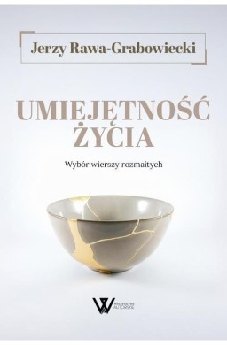 Umiejętność życia. Wybór wierszy rozmaitych