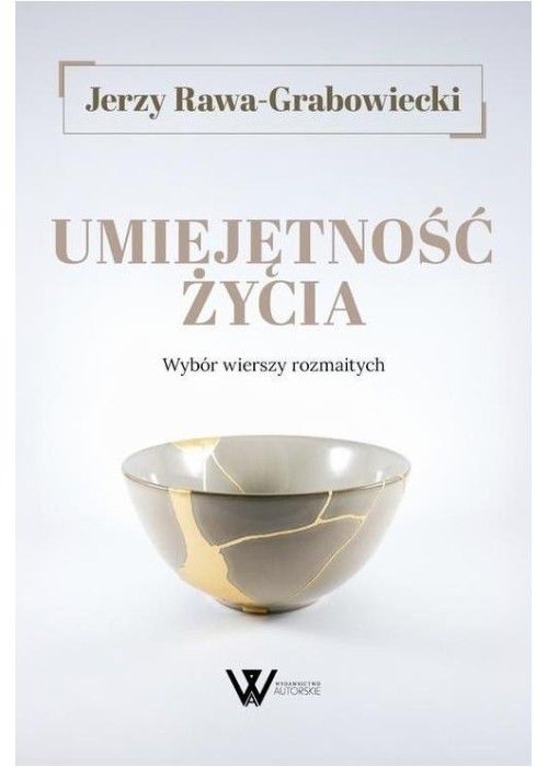 Umiejętność życia. Wybór wierszy rozmaitych
